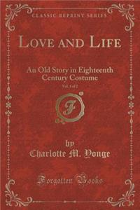 Love and Life, Vol. 1 of 2