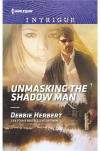 Unmasking the Shadow Man