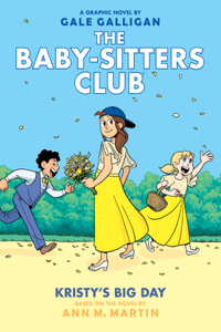 Kristy's Big Day: A Graphic Novel (the Baby-Sitters Club #6)