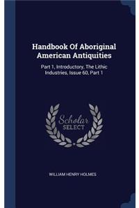 Handbook Of Aboriginal American Antiquities