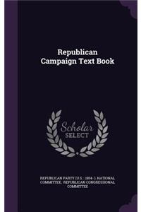 Republican Campaign Text Book