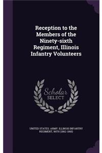 Reception to the Members of the Ninety-sixth Regiment, Illinois Infantry Volunteers