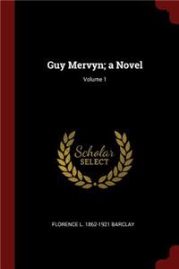 Guy Mervyn; A Novel; Volume 1