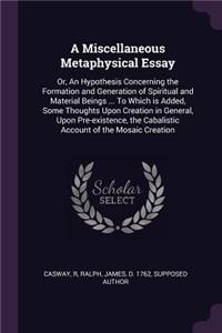 Miscellaneous Metaphysical Essay