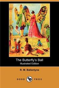 Butterfly's Ball (Illustrated Edition) (Dodo Press)
