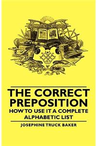 Correct Preposition - How to Use It a Complete Alphabetic List