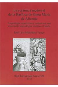 cerámica medieval de la Basílica de Santa María de Alicante