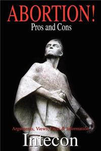 Abortion ! Pros and Cons