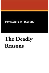 The Deadly Reasons