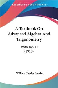 Textbook On Advanced Algebra And Trigonometry