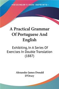 Practical Grammar Of Portuguese And English