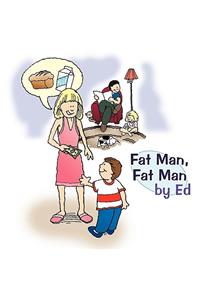 Fat Man, Fat Man