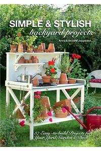 Simple & Stylish Backyard Projects