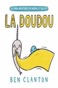 Les Mini-Aventures de Narval Et Gelato: La Doudou