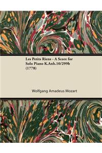 Les Petits Riens - A Score for Solo Piano K.Anh.10/299b (1778)