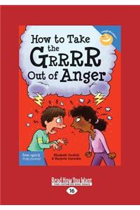 How to Take the Grrrr Out of Anger