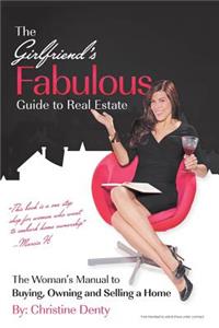 Girlfriend's Fabulous Guide to Real Estate