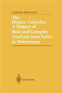Higher Calculus: A History of Real and Complex Analysis from Euler to Weierstrass