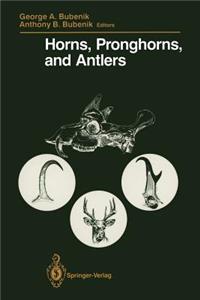 Horns, Pronghorns, and Antlers