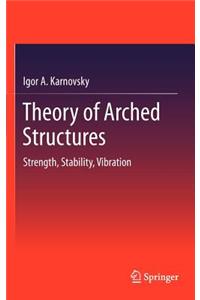 Theory of Arched Structures
