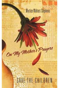 On My Mother's Prayers