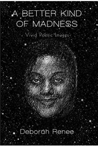 A Better Kind of Madness