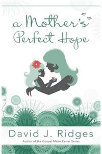 A Mother's Perfect Hope