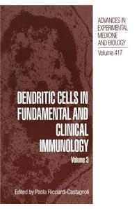 Dendritic Cells in Fundamental and Clinical Immunology