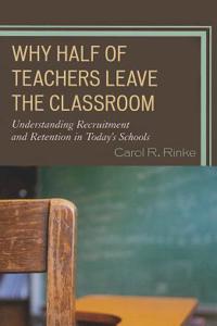 Why Half of Teachers Leave the Classroom