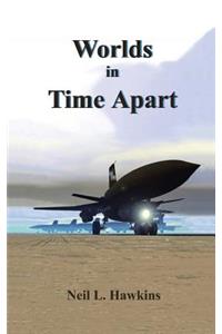 Worlds in Time Apart