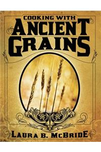 Cooking With Ancient Grains