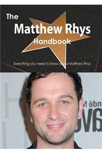 The Matthew Rhys Handbook - Everything You Need to Know about Matthew Rhys
