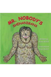 Mr. Nobody's Shenanigans