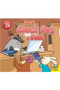 How to Check Out a Book