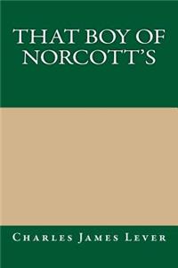 That Boy of Norcott's