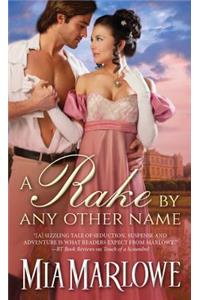 A Rake by Any Other Name
