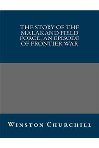 The Story of the Malakand Field Force