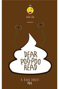 Dear Poo-poohead