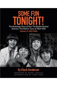 Some Fun Tonight!: The Backstage Story of How the Beatles Rocked America