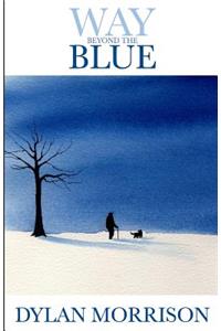 Way Beyond The Blue
