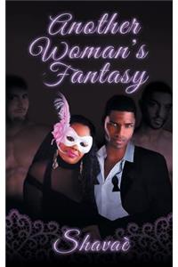 Another Woman's Fantasy