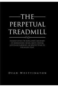 Perpetual Treadmill