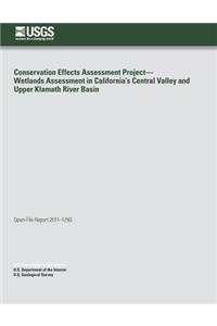 Conservation Effects Assessment Project?Wetlands Assessment in California's Central Valley and Upper Klamath River Basin