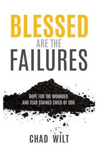 Blessed Are The Failures