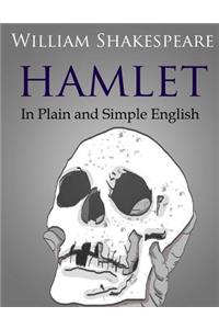 Hamlet In Plain and Simple English