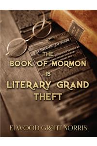 The Book of Mormon is Literary Grand Theft
