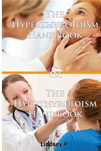 Hyperthyroidism Handbook & the Hypothyroidism Handbook