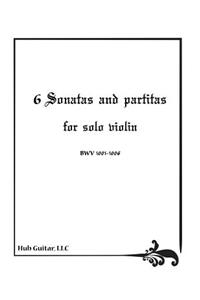 6 Sonatas and Partitas for Solo Violin