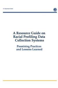 Resource Guide on Racial Profiling Data Collection Systems