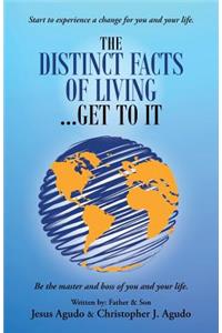 Distinct Facts of Living ... Get To It